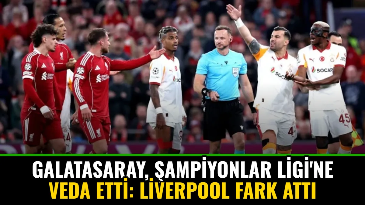 Galatasaray, Şampiyonlar Ligi'ne Veda Etti: Liverpool Fark Attı